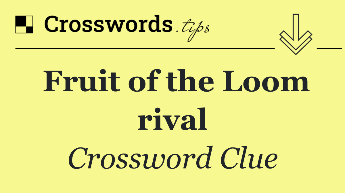 Fruit of the Loom rival