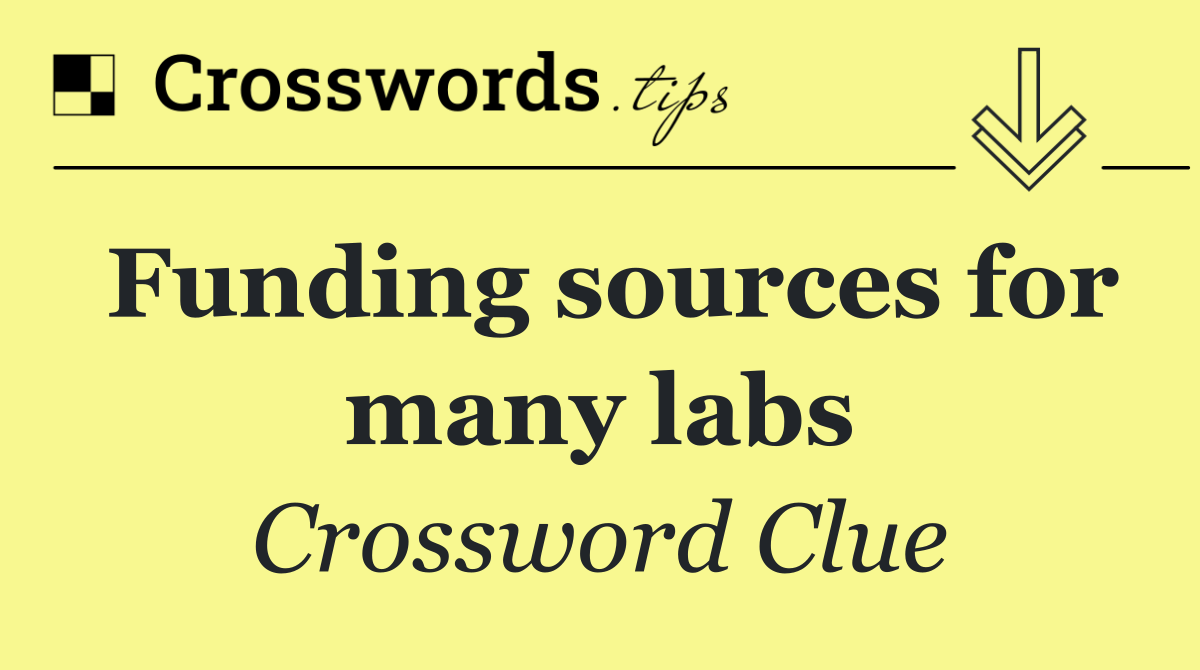 Funding sources for many labs