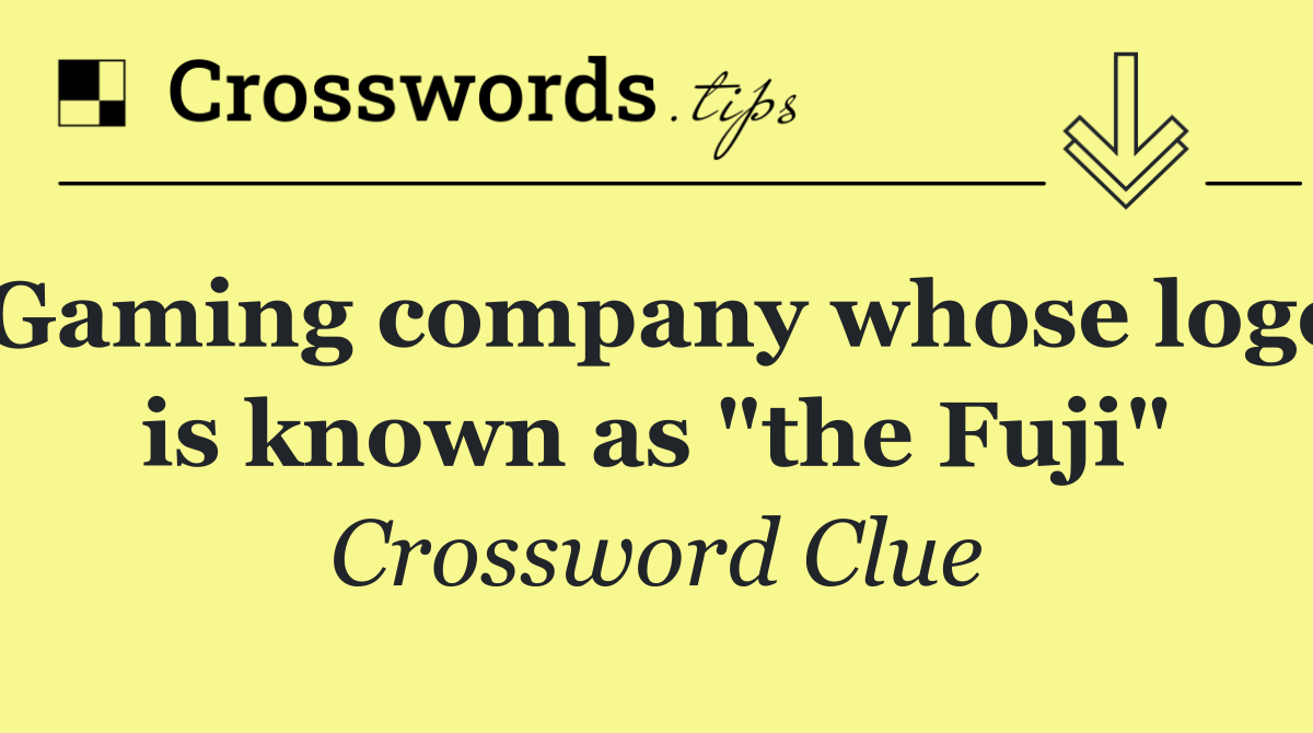 Gaming company whose logo is known as "the Fuji"
