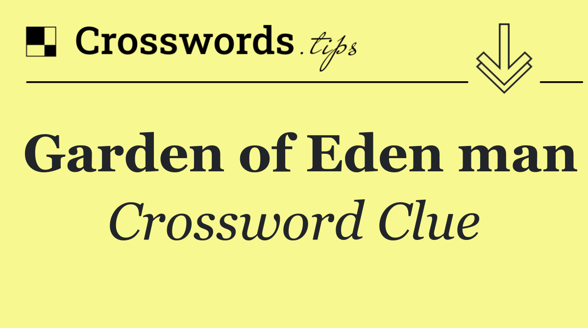 Garden of Eden man