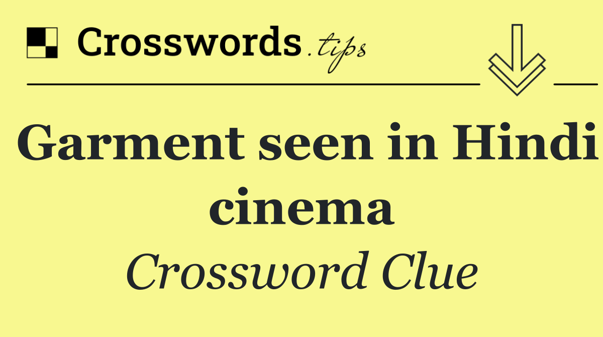 Garment seen in Hindi cinema
