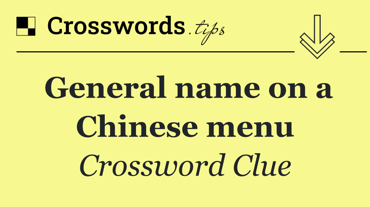 General name on a Chinese menu