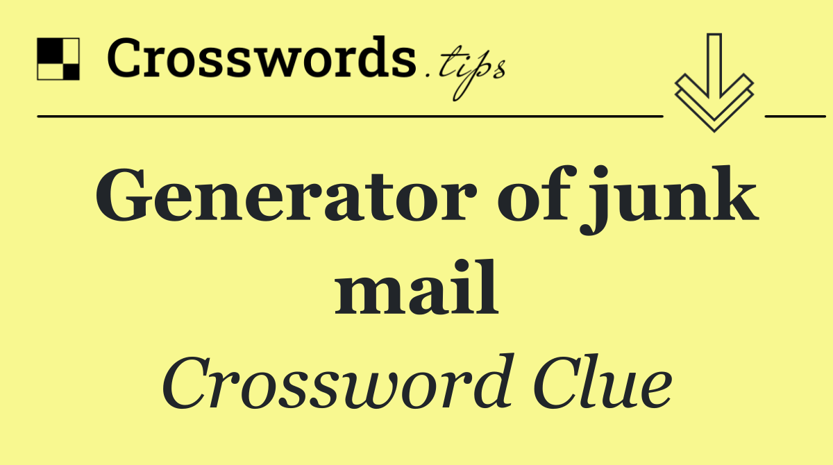 Generator of junk mail