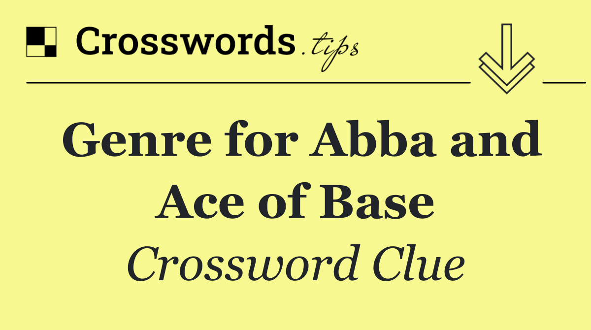 Genre for Abba and Ace of Base
