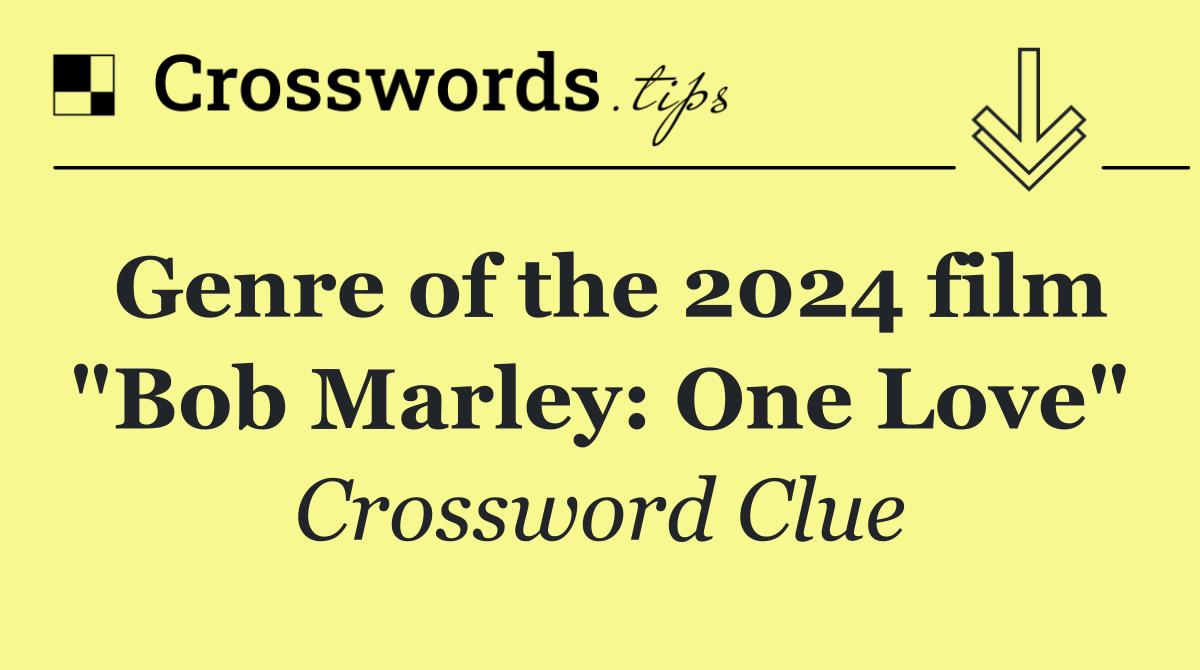 Genre of the 2024 film "Bob Marley: One Love"