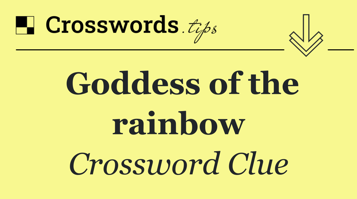 Goddess of the rainbow