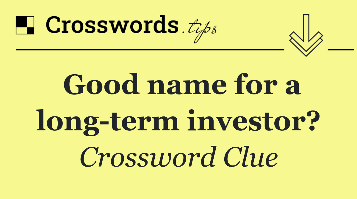 Good name for a long term investor?
