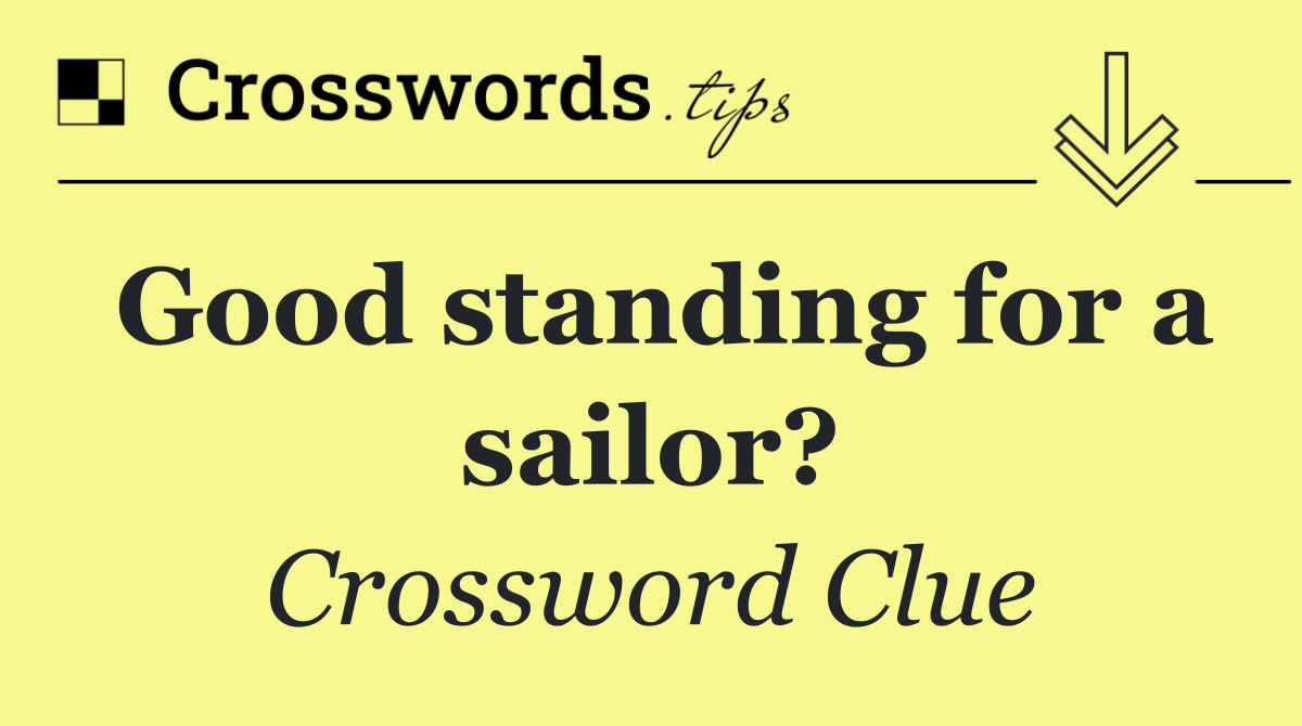 Good standing for a sailor?