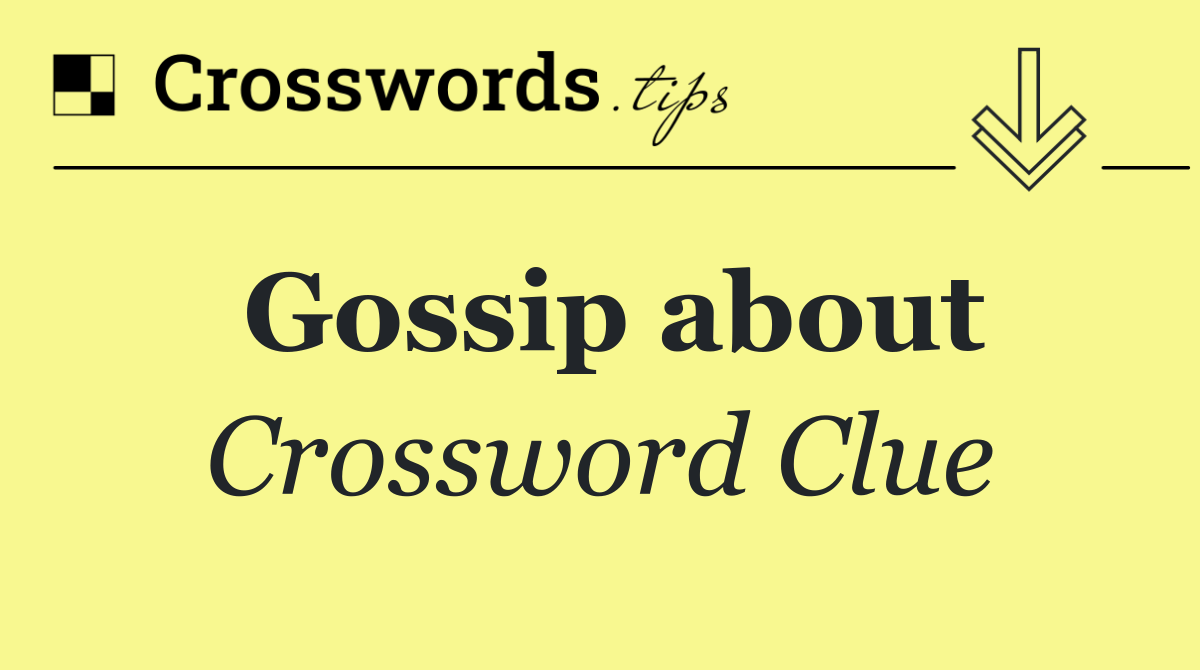 Gossip about