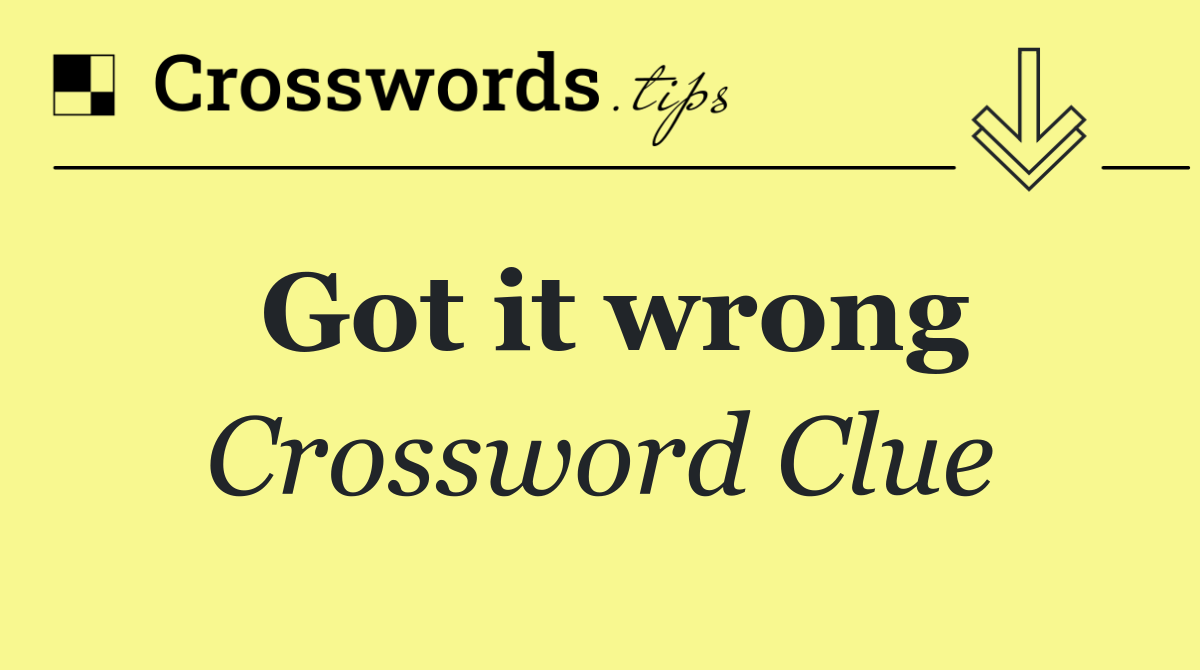 Got it wrong