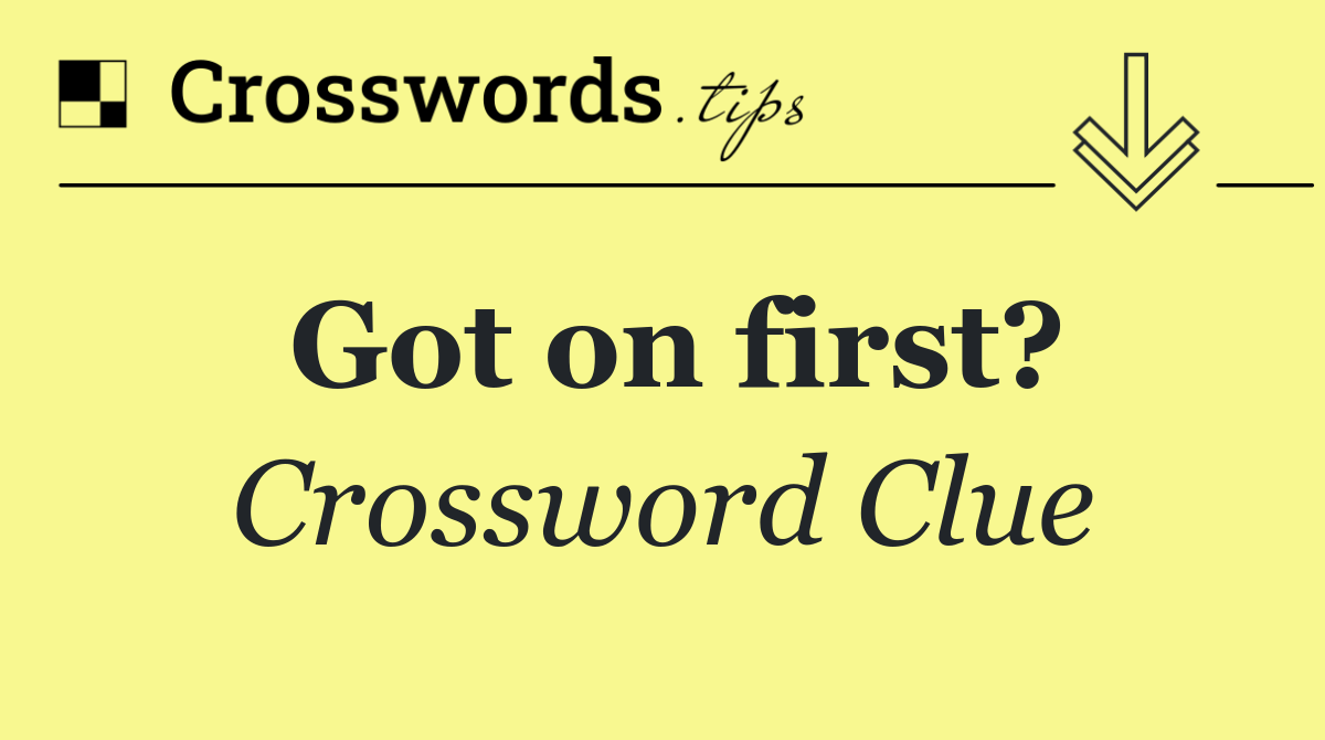 Got on first?
