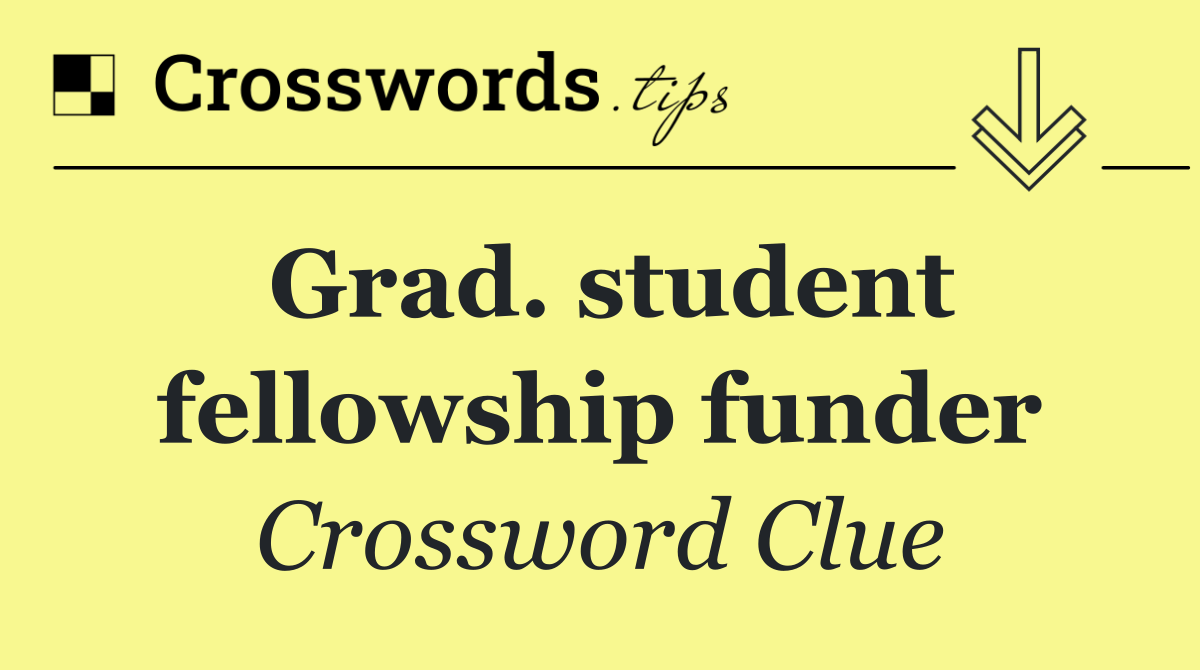 Grad. student fellowship funder