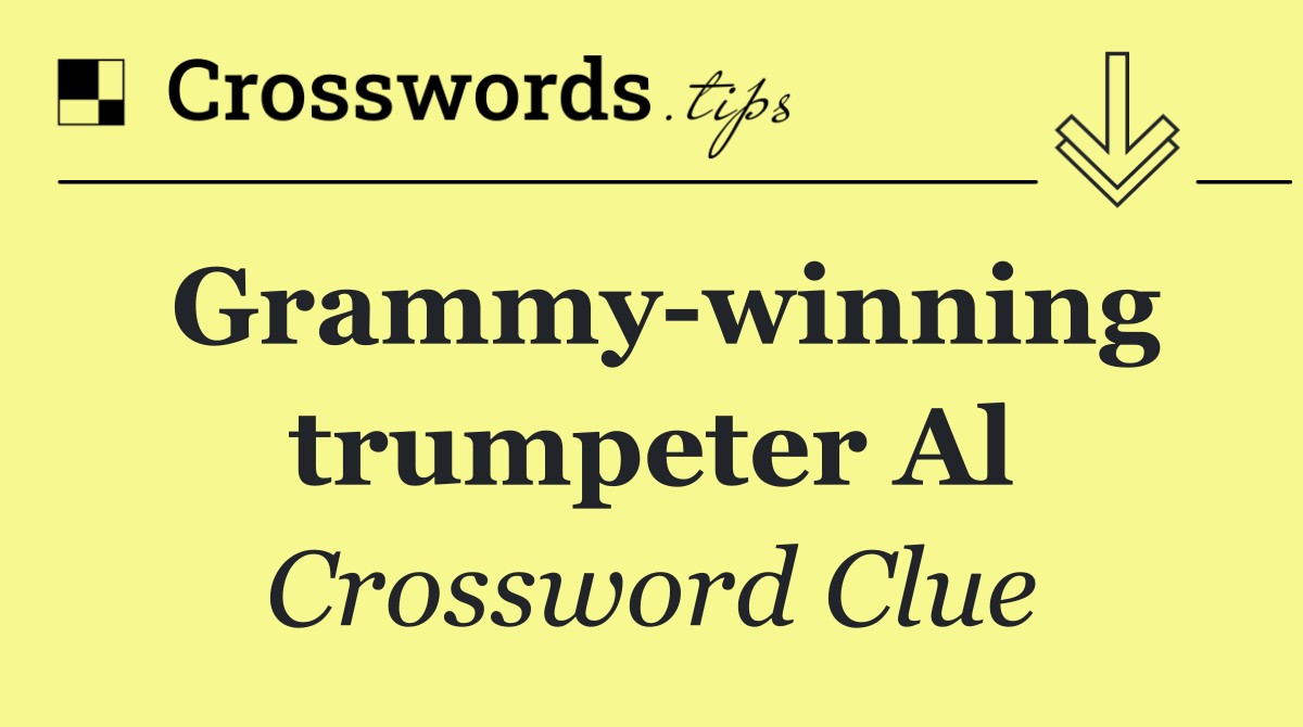 Grammy winning trumpeter Al