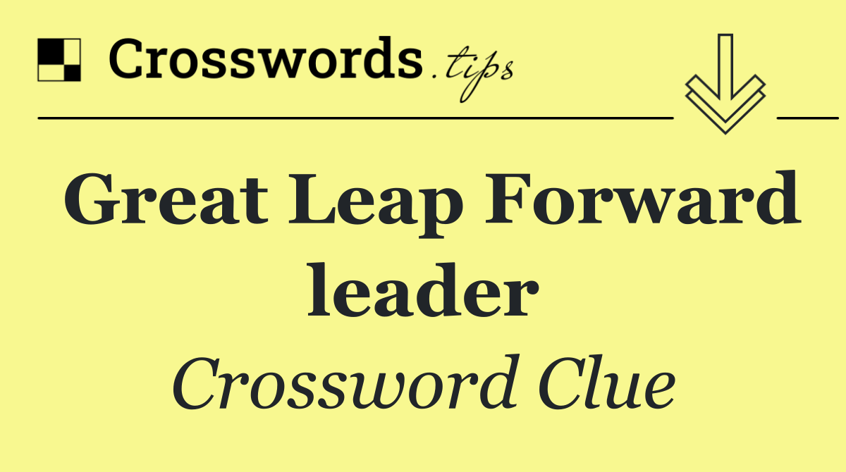 Great Leap Forward leader