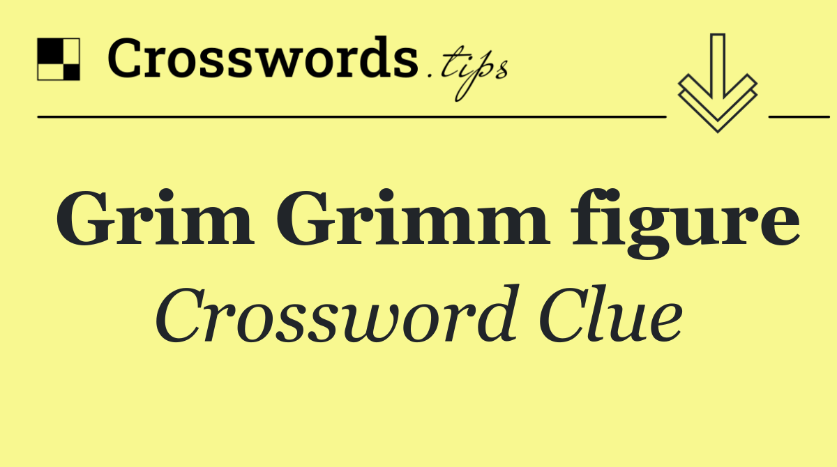 Grim Grimm figure