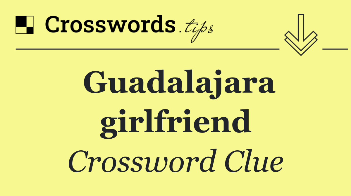 Guadalajara girlfriend