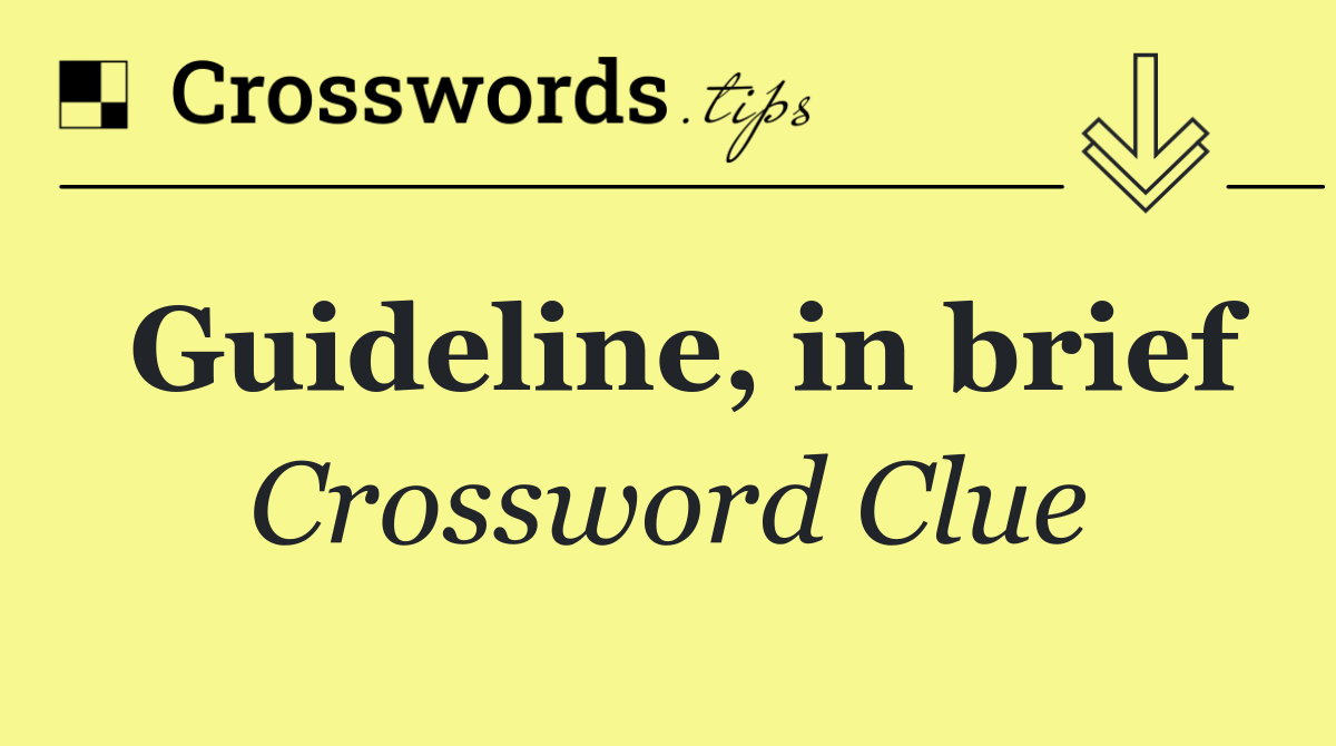 Guideline, in brief