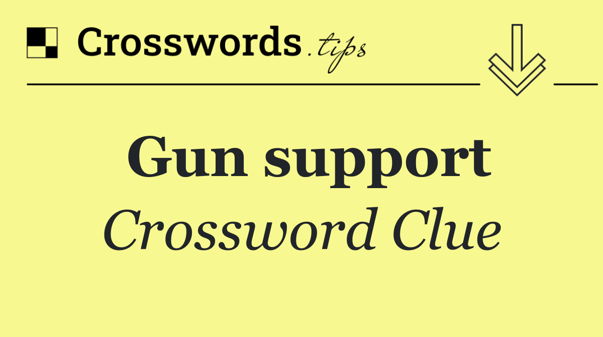 Gun support
