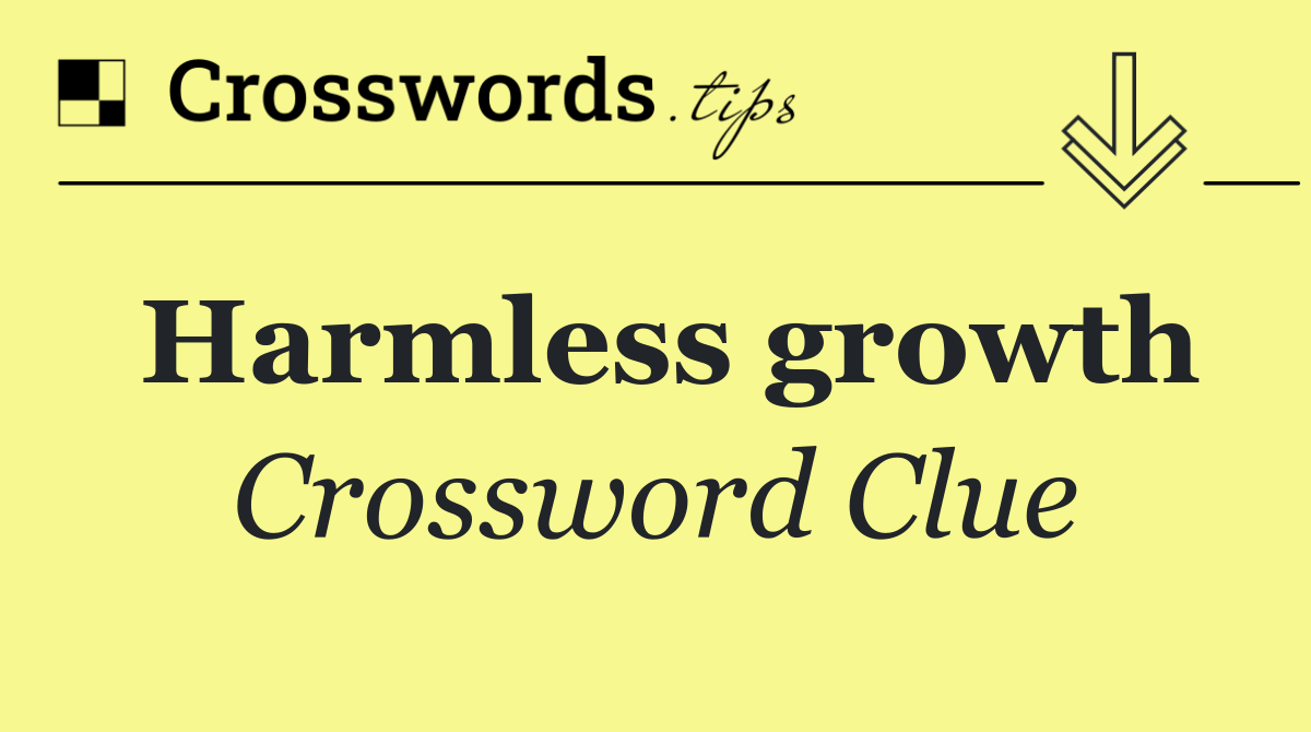 Harmless growth