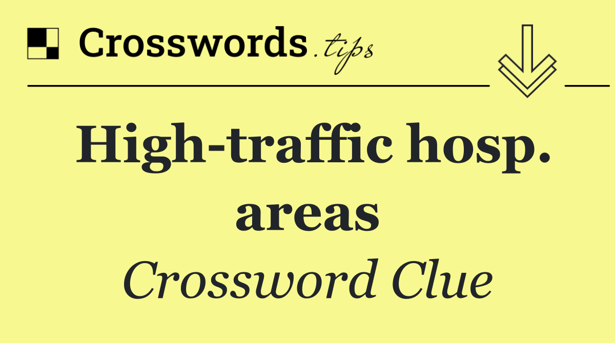 High traffic hosp. areas