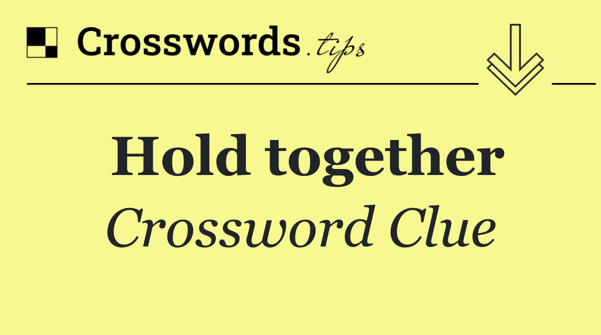 Hold together
