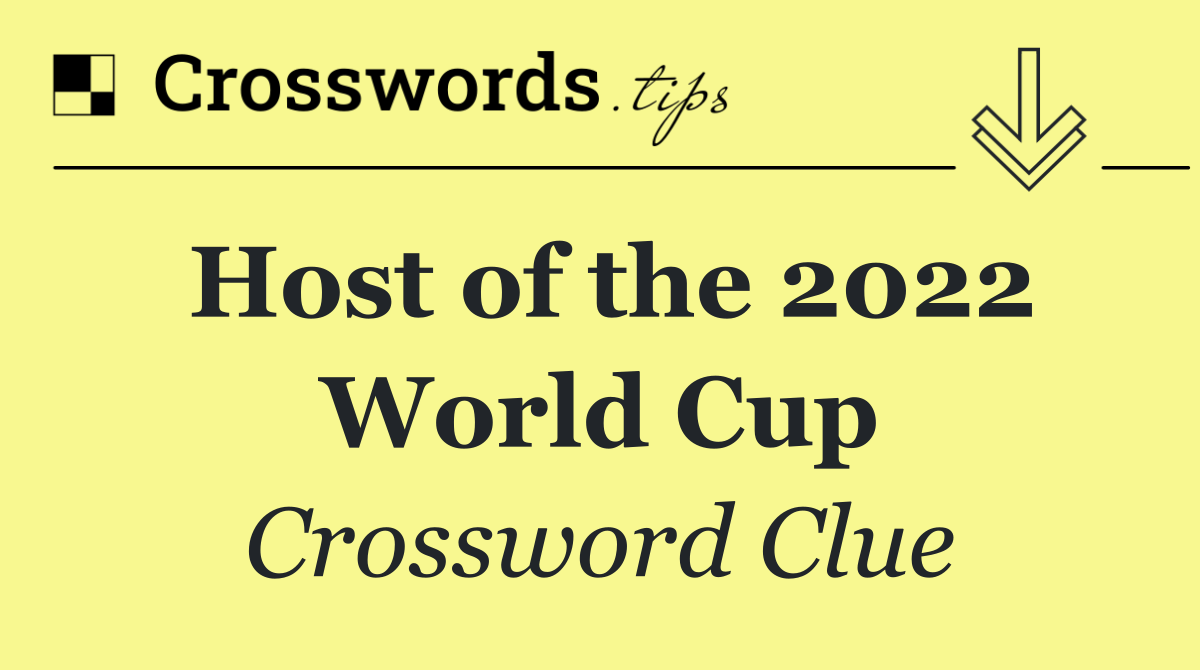 Host of the 2022 World Cup