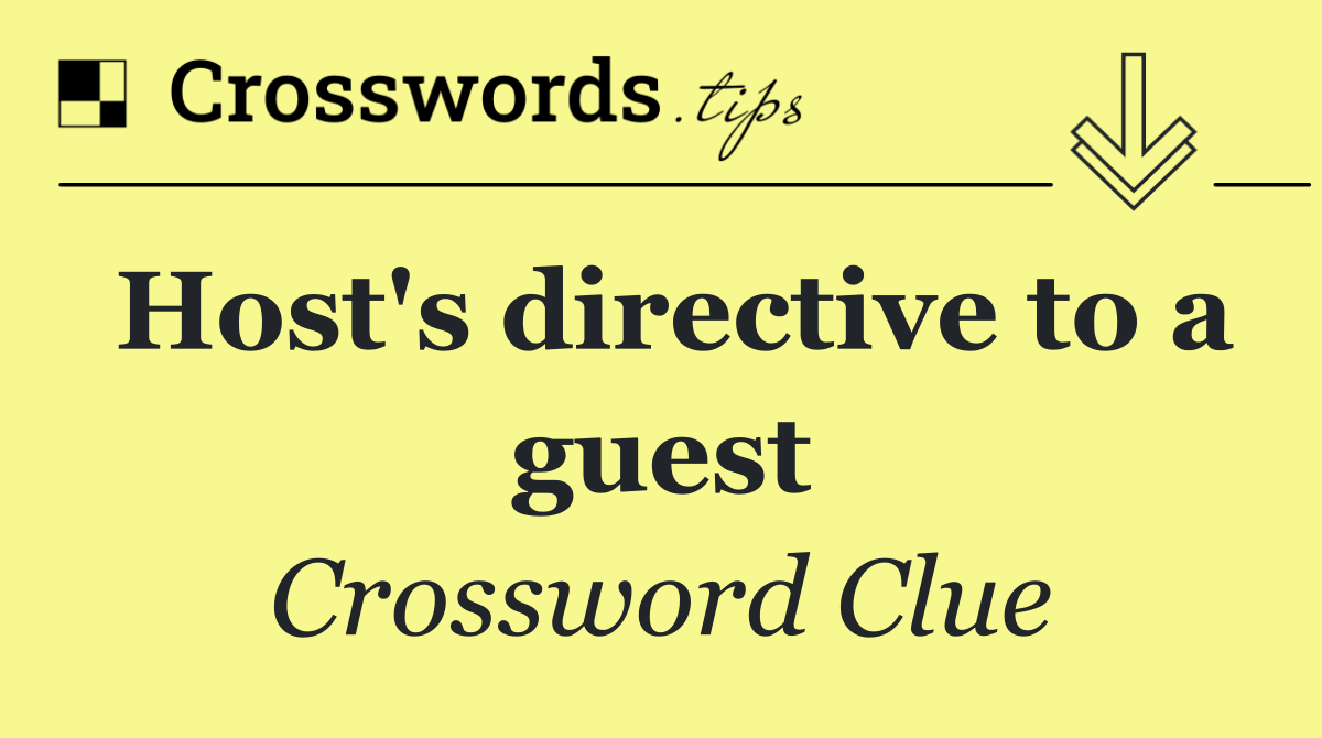 Host's directive to a guest