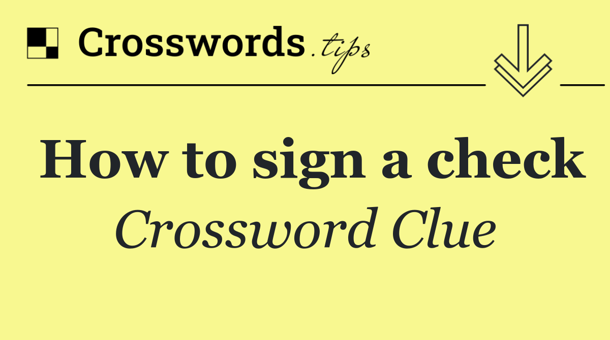 How to sign a check