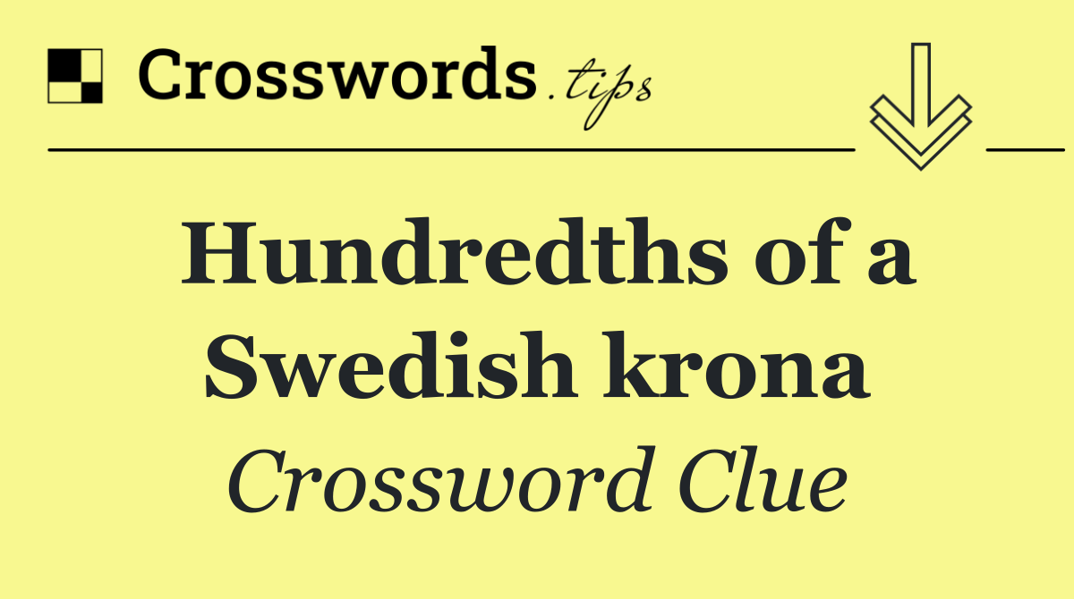 Hundredths of a Swedish krona