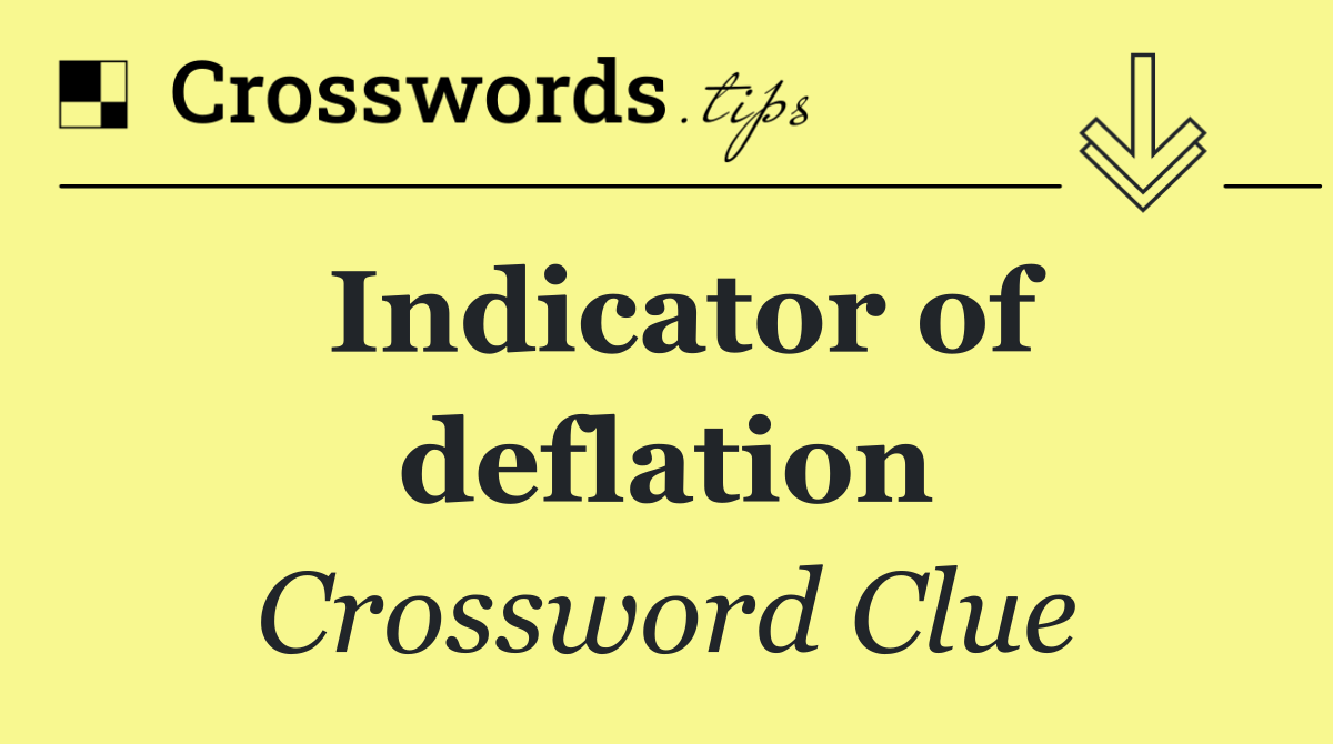 Indicator of deflation