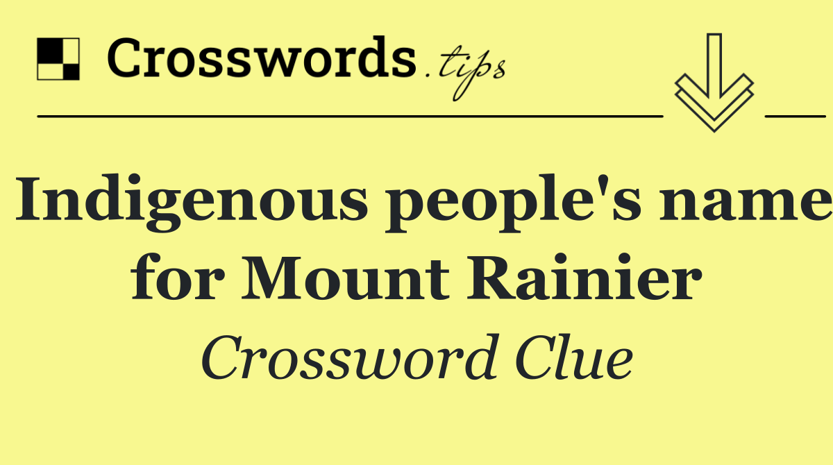Indigenous people's name for Mount Rainier