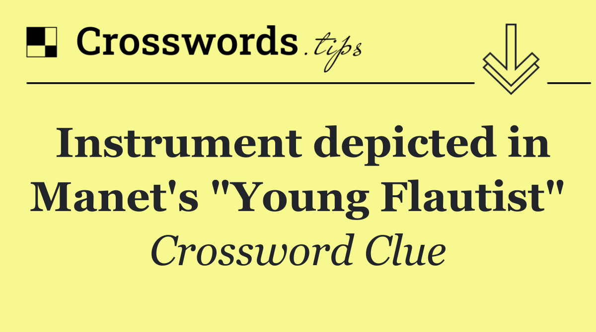 Instrument depicted in Manet's "Young Flautist"