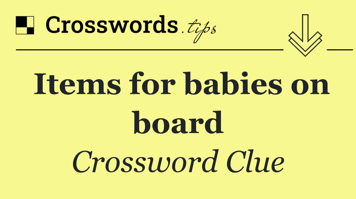 Items for babies on board