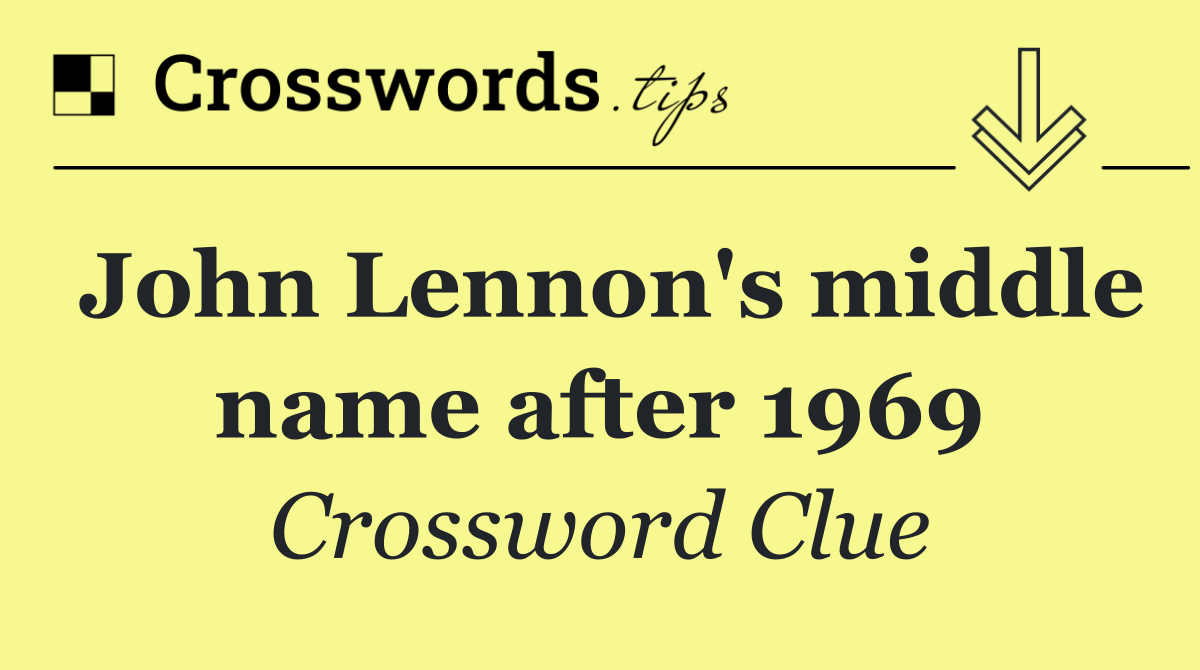 John Lennon's middle name after 1969
