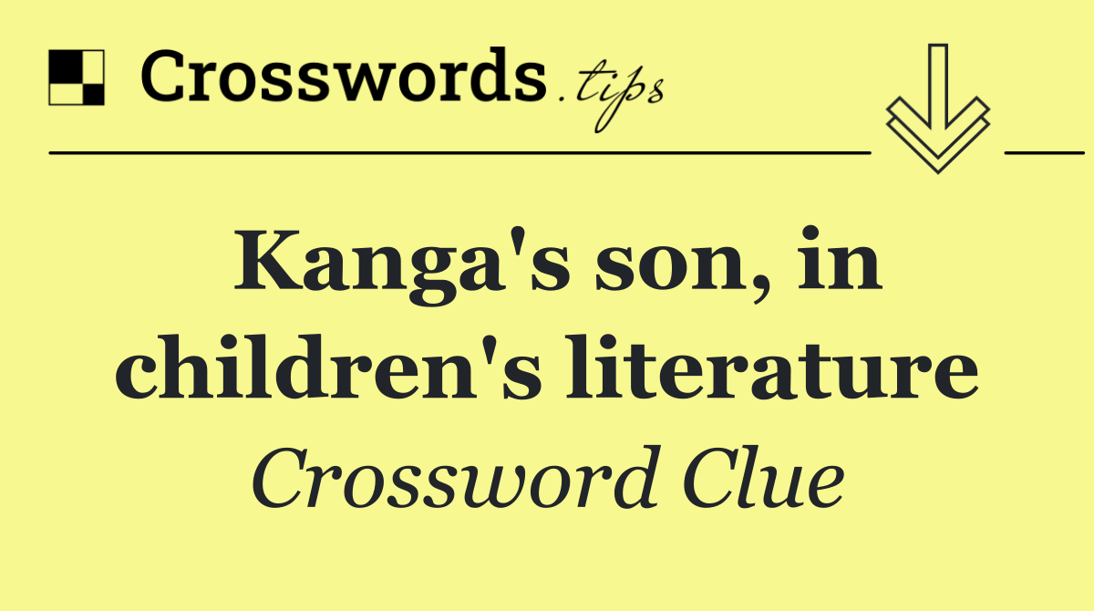 Kanga's son, in children's literature