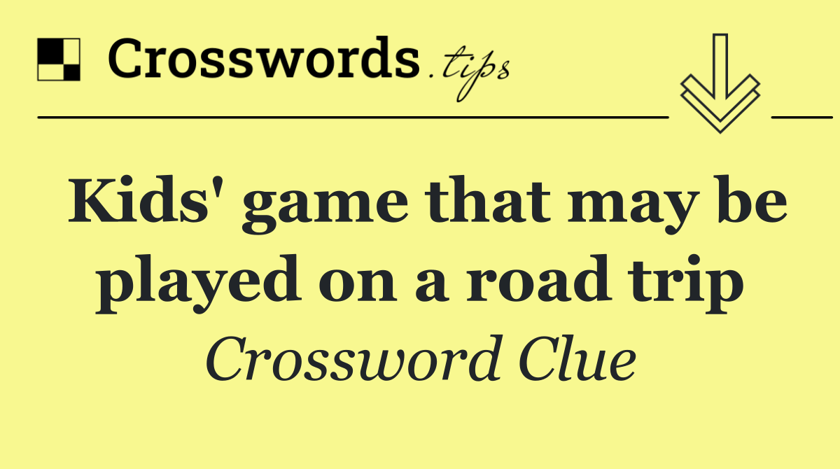 Kids' game that may be played on a road trip