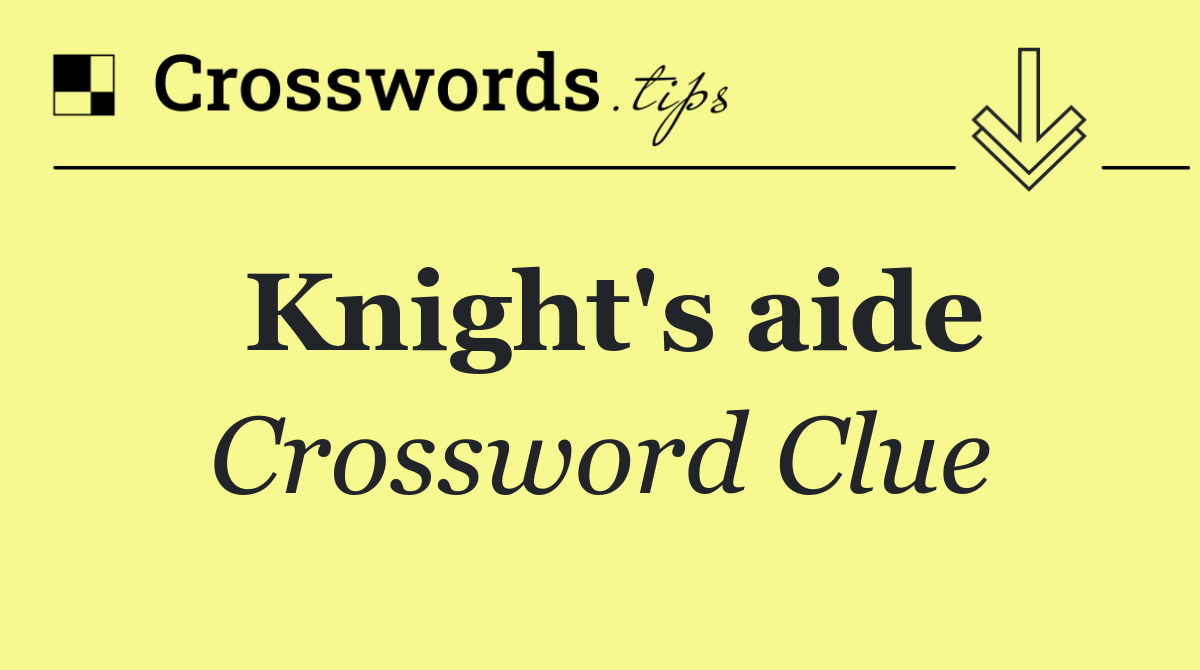 Knight's aide