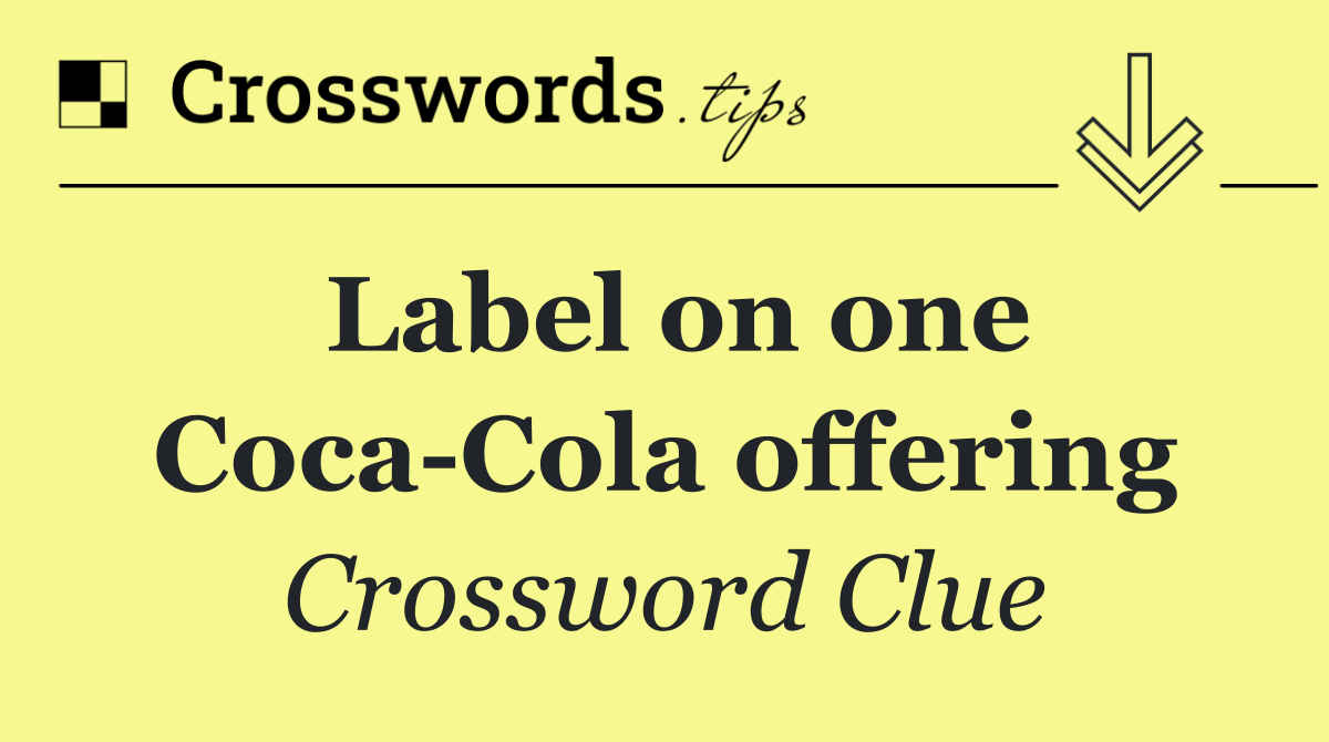 Label on one Coca Cola offering