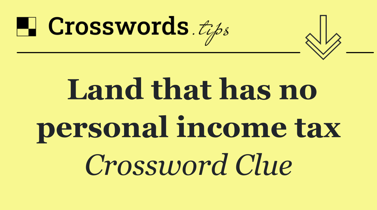 Land that has no personal income tax