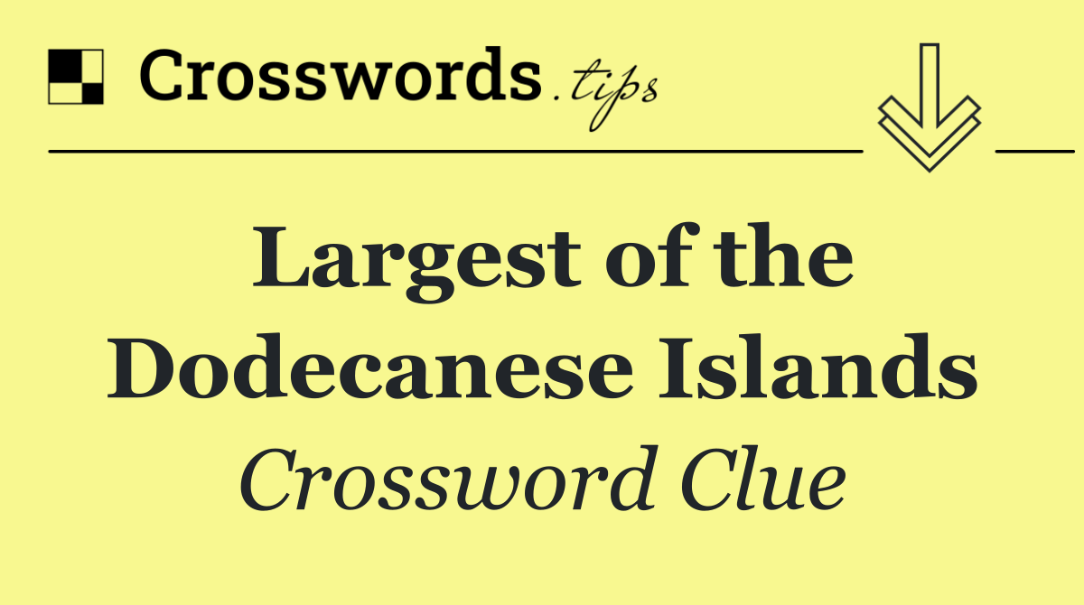 Largest of the Dodecanese Islands
