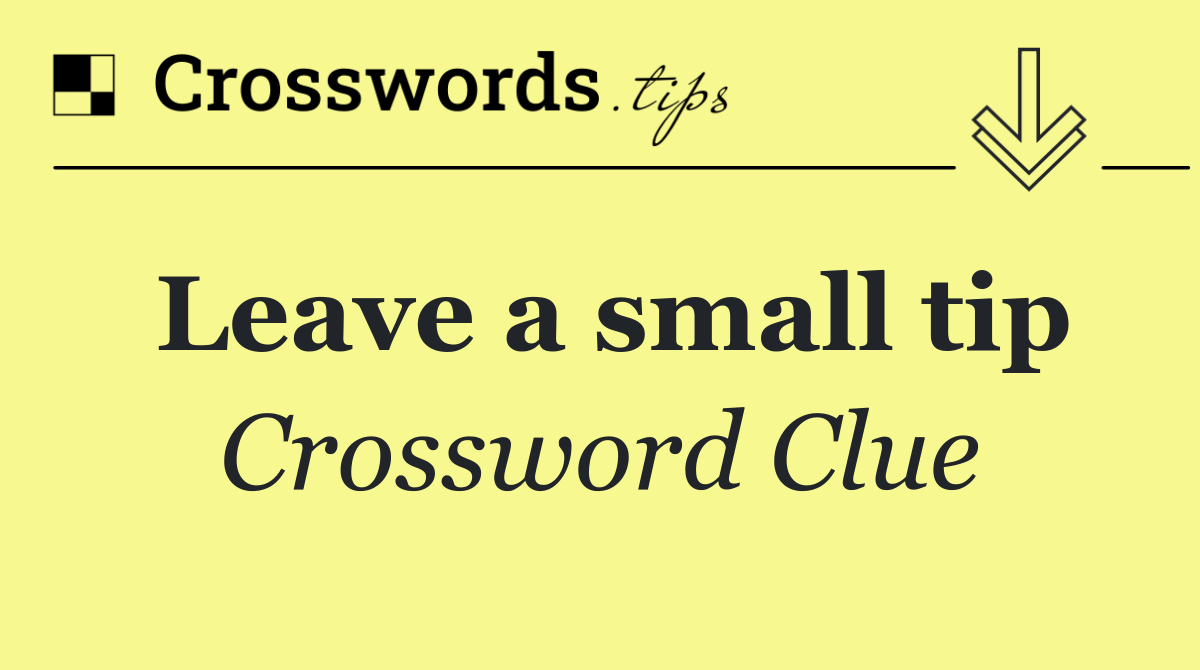 Leave a small tip