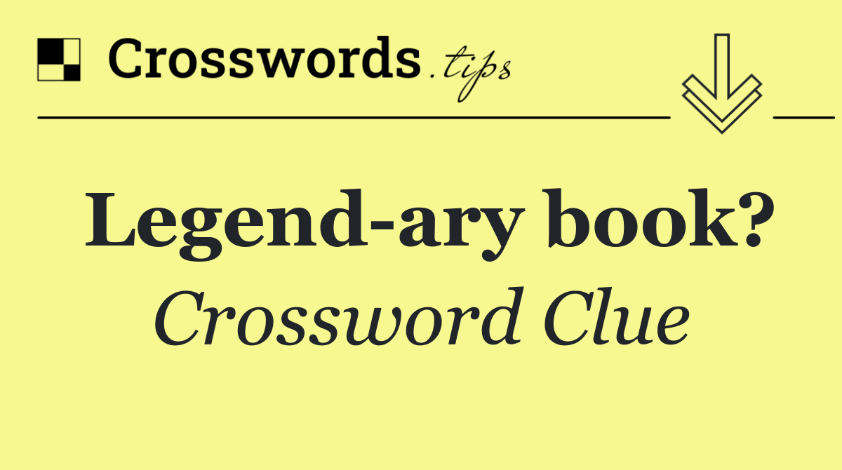 Legend ary book?