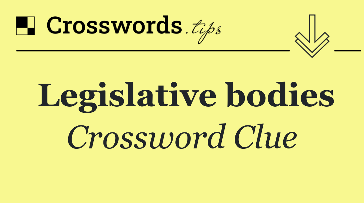 Legislative bodies