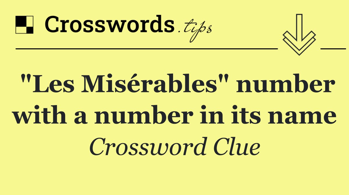 "Les Misérables" number with a number in its name