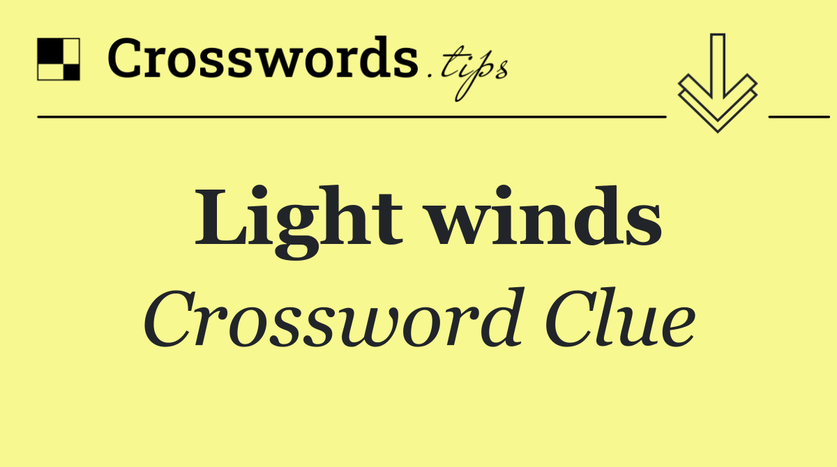 Light winds