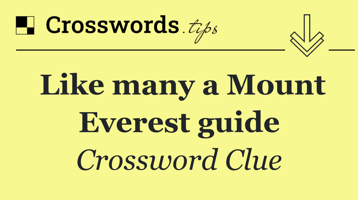 Like many a Mount Everest guide