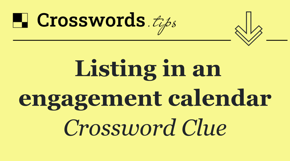 Listing in an engagement calendar