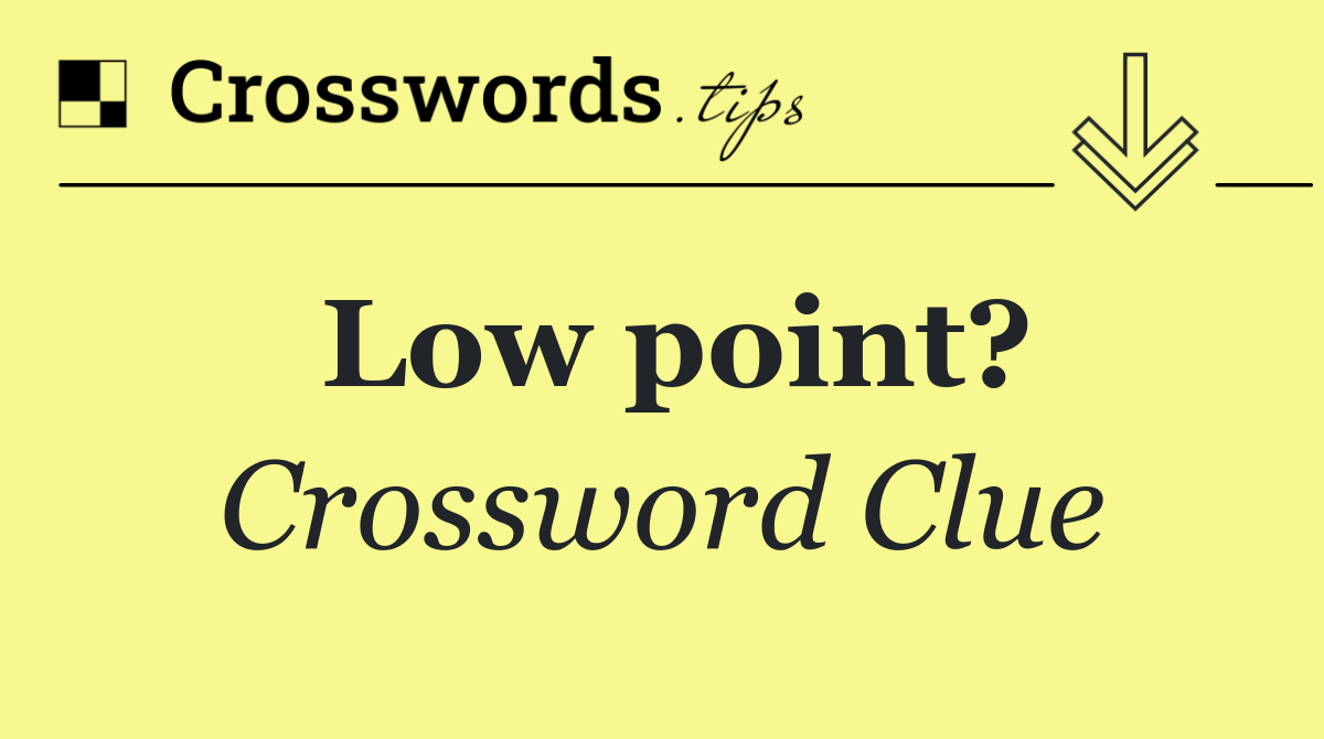 Low point?