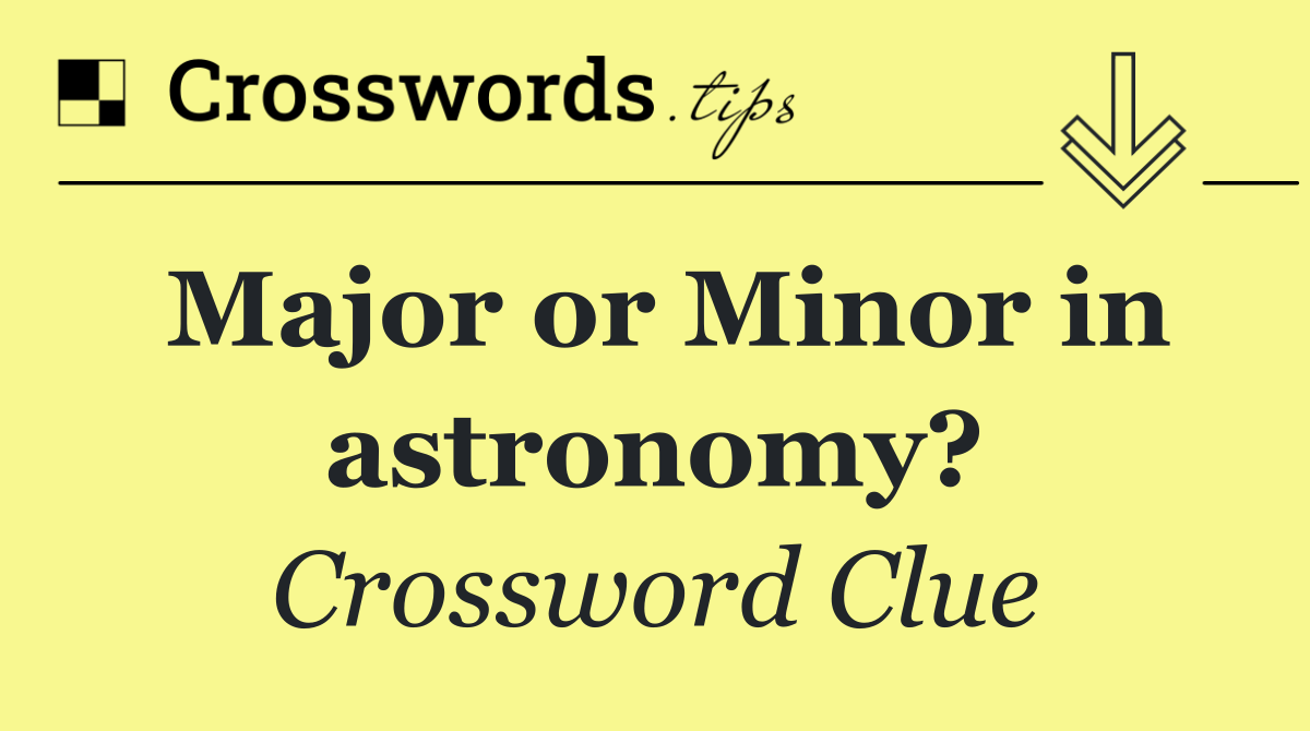 Major or Minor in astronomy?