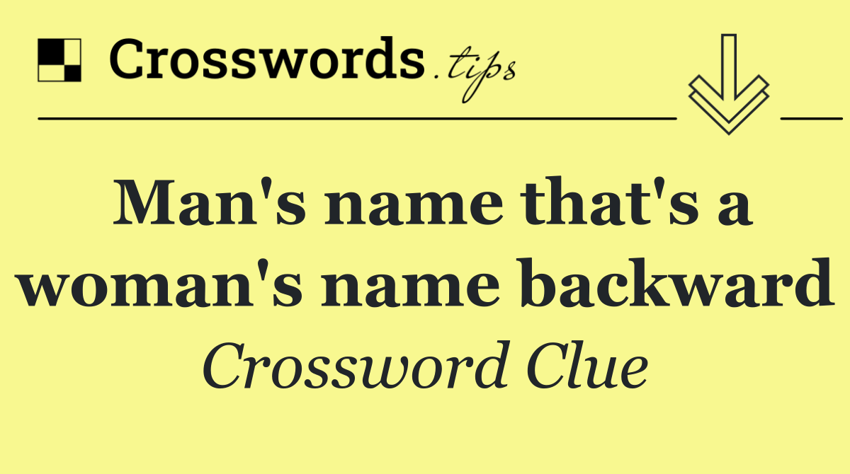 Man's name that's a woman's name backward